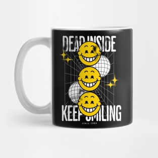 Dead inside - keep smiling Mug